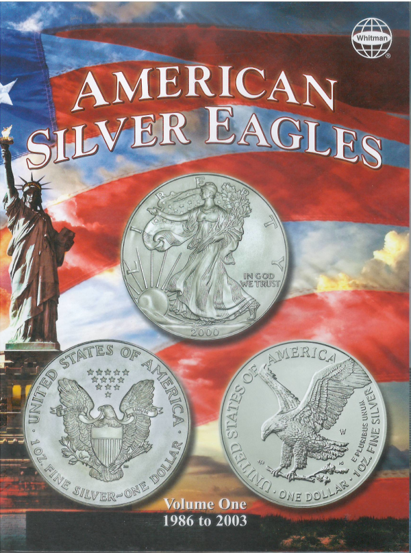 American Silver Eagles, Volume One 1986 to 2003 Whitman - Folder to hold or display your coins!