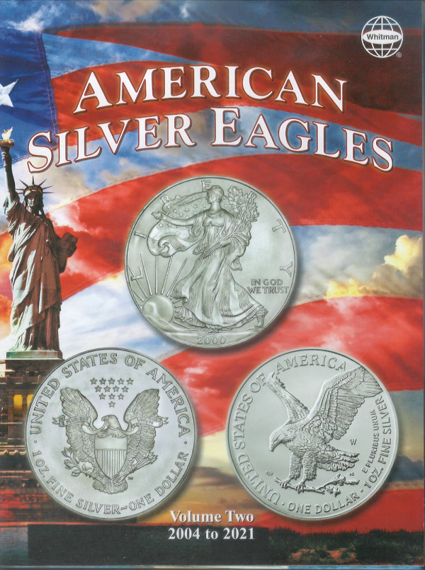 American Silver Eagles, Vol. 2 2004 to 2021 Whitman - Folder to hold or display your coins!