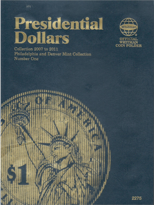 Presidential Dollars, Vol. 1 2007 to 2011 Whitman - Folder to hold or display your coins!